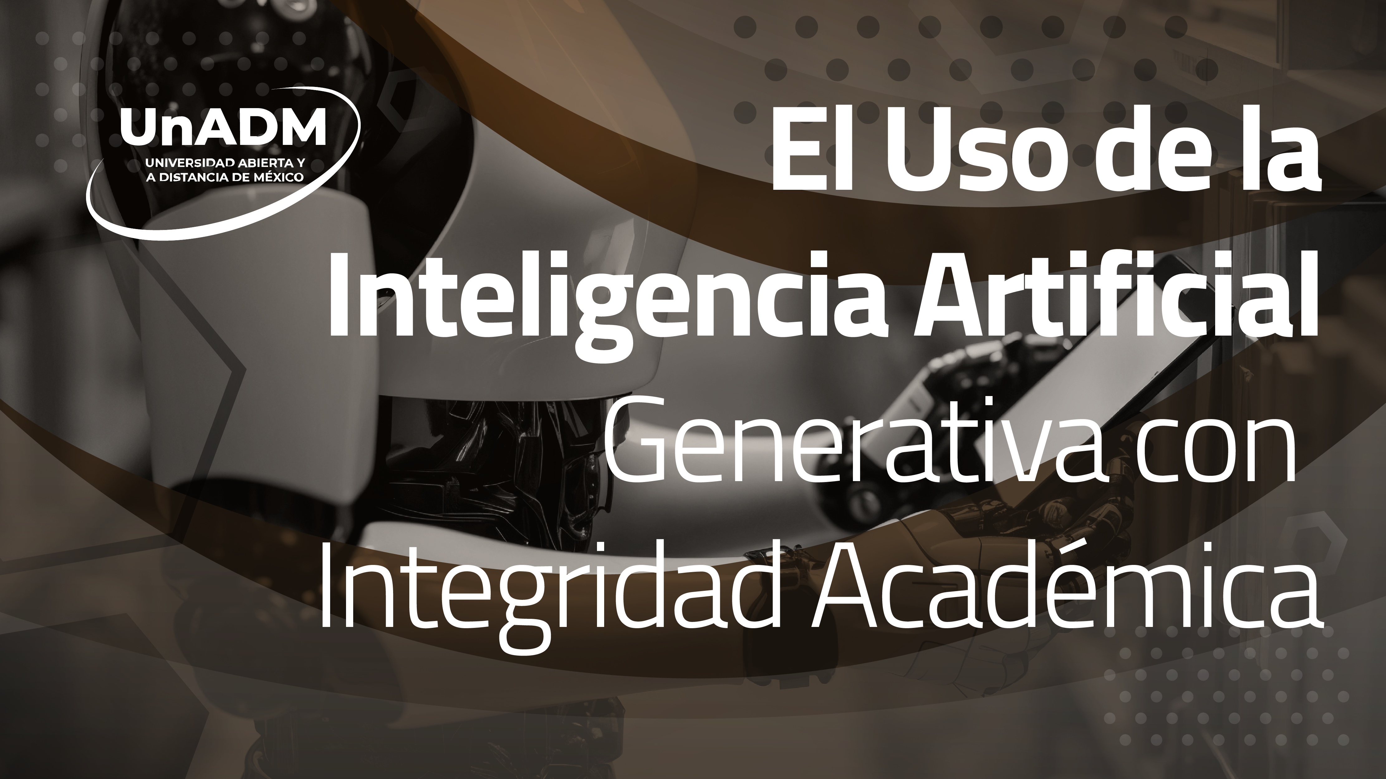 El uso de la Inteligencia Artificial Generativa con integridad académica.