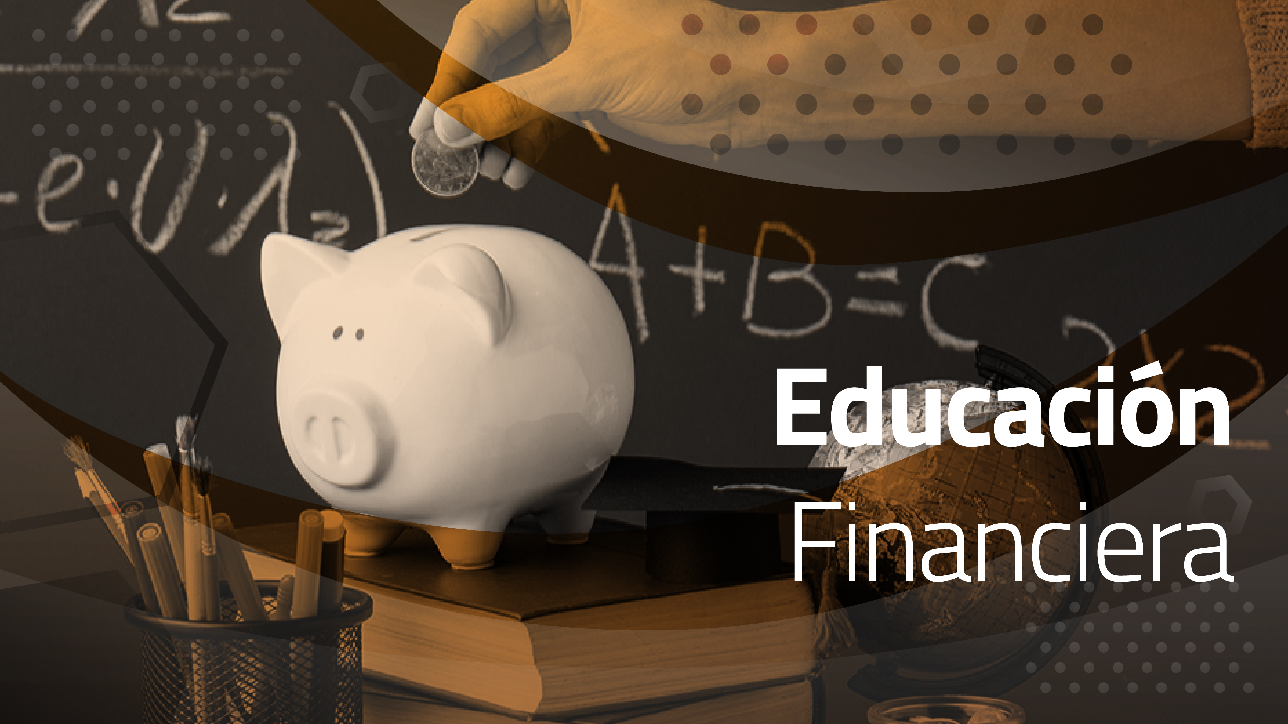 Educación financiera. Quiero ahorrar, ¿cómo lo hago?
