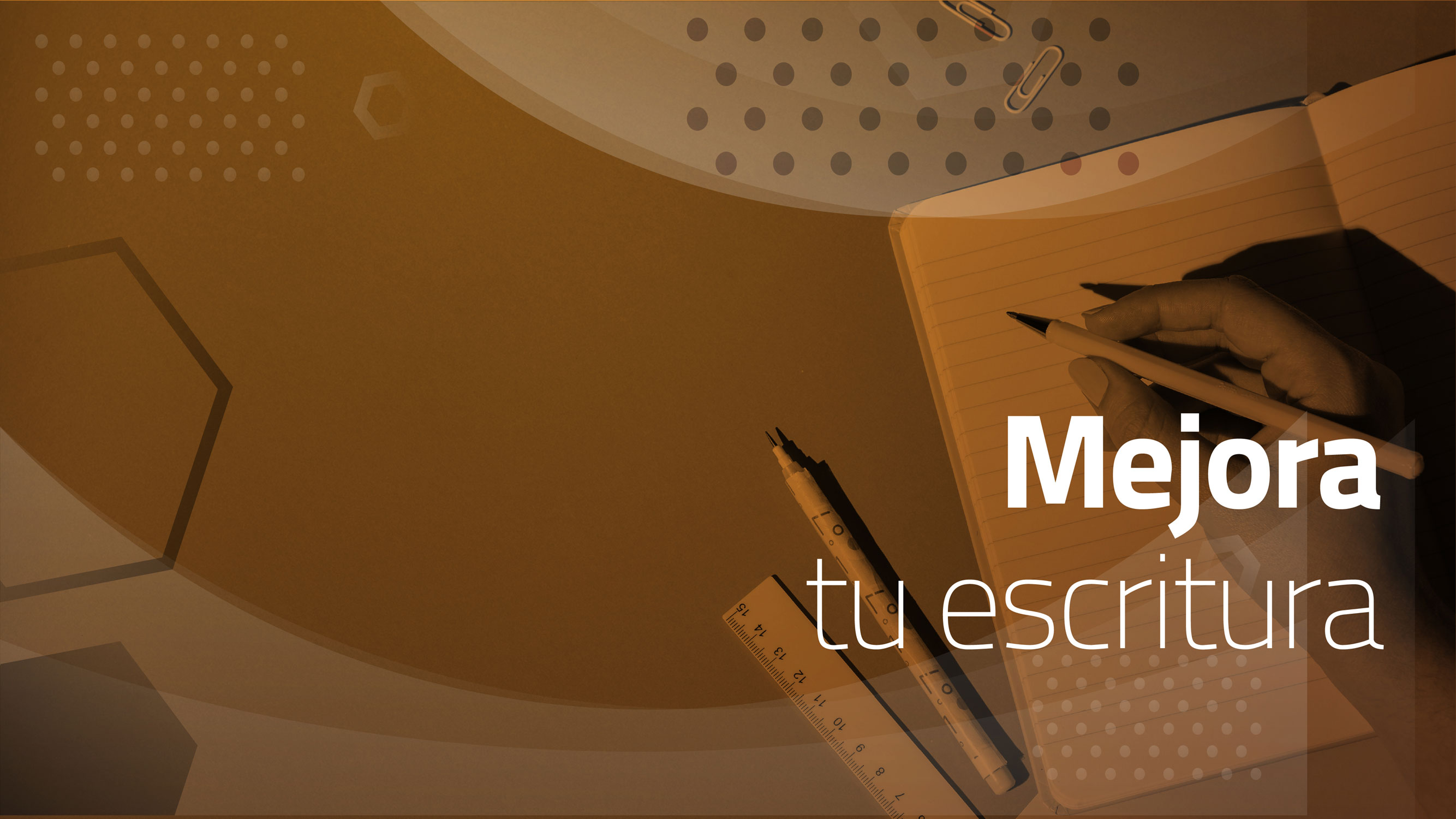 Mejora tu escritura. De la palabra al párrafo.