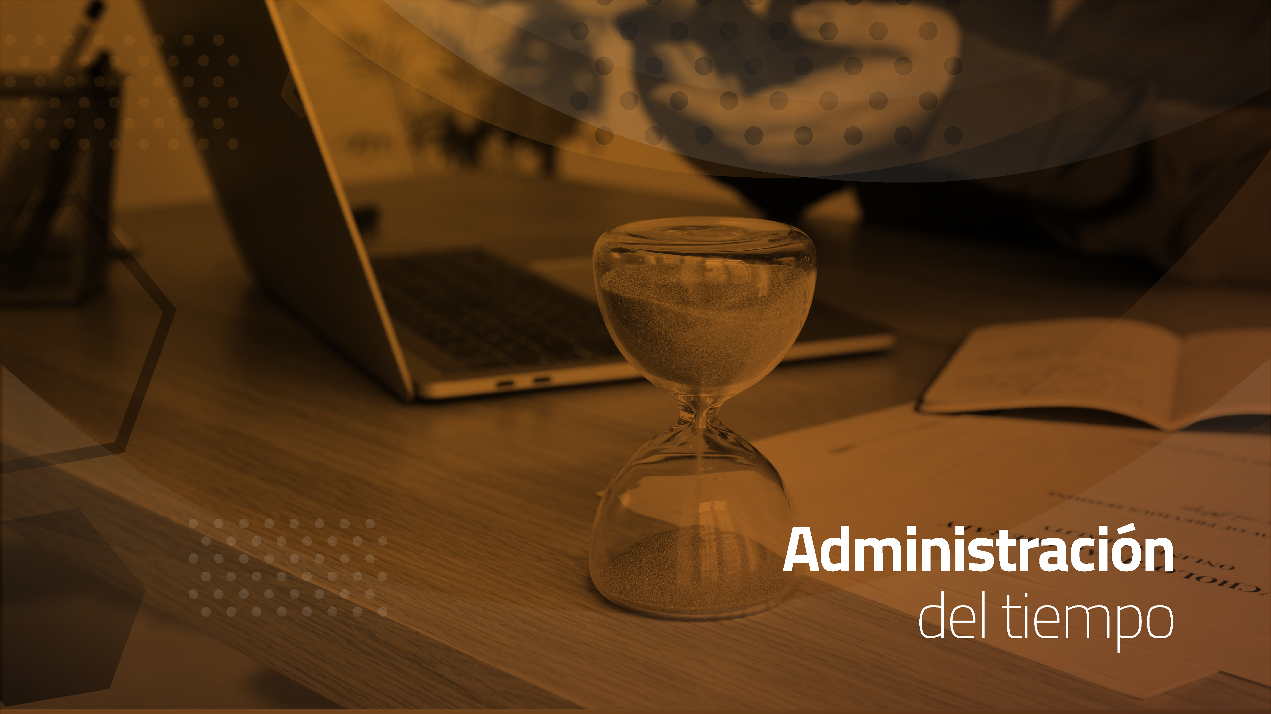 Course Image Administración del tiempo. El tiempo y yo: ¿Cómo administrar mi tiempo?